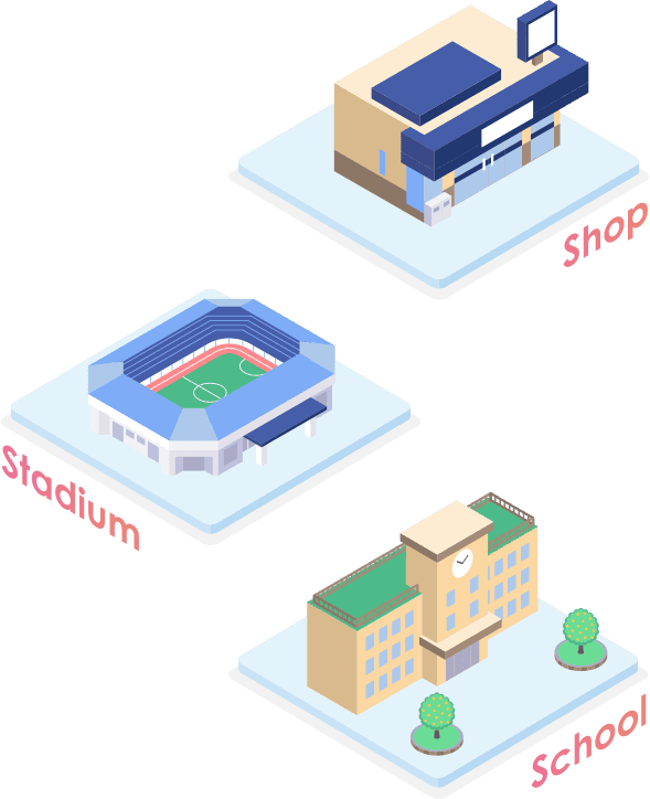 Shop / Stadium / School
