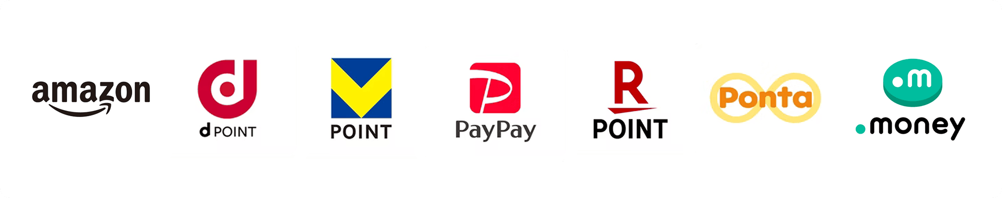 Amazon / dポイント / Vポイント / PayPay / 楽天ポイント / Ponta / .money